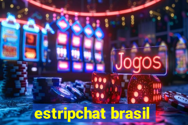 estripchat brasil